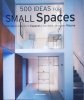 500 Ideas for Small Spaces